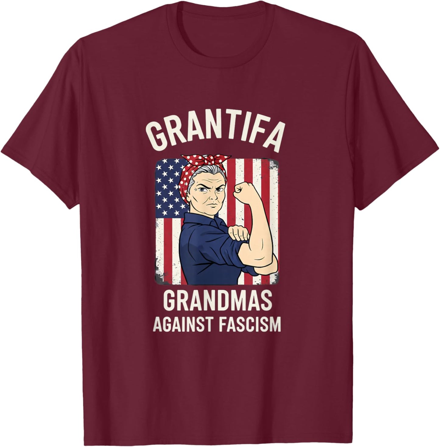 GRANTIFA Grandmas Against Fascism USA Flag Strong Woman T-Shirt - T-Shirt | Maroon