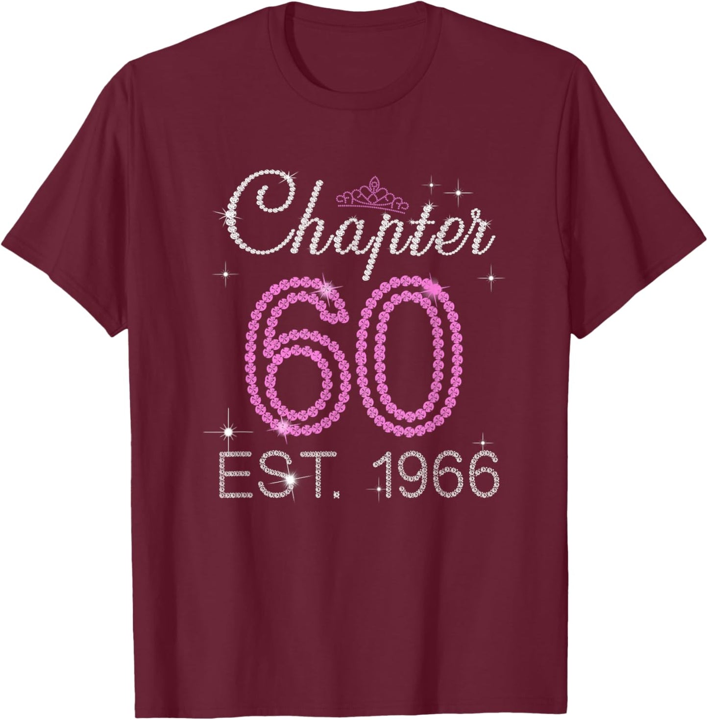 Chapter 60 Est 1966 60 Years Old 60th Birthday Queen Women T-Shirt - T-Shirt | Maroon