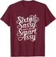Sixty Sassy and Bit Smart Assy Bday T-Shirt - T-Shirt | Maroon