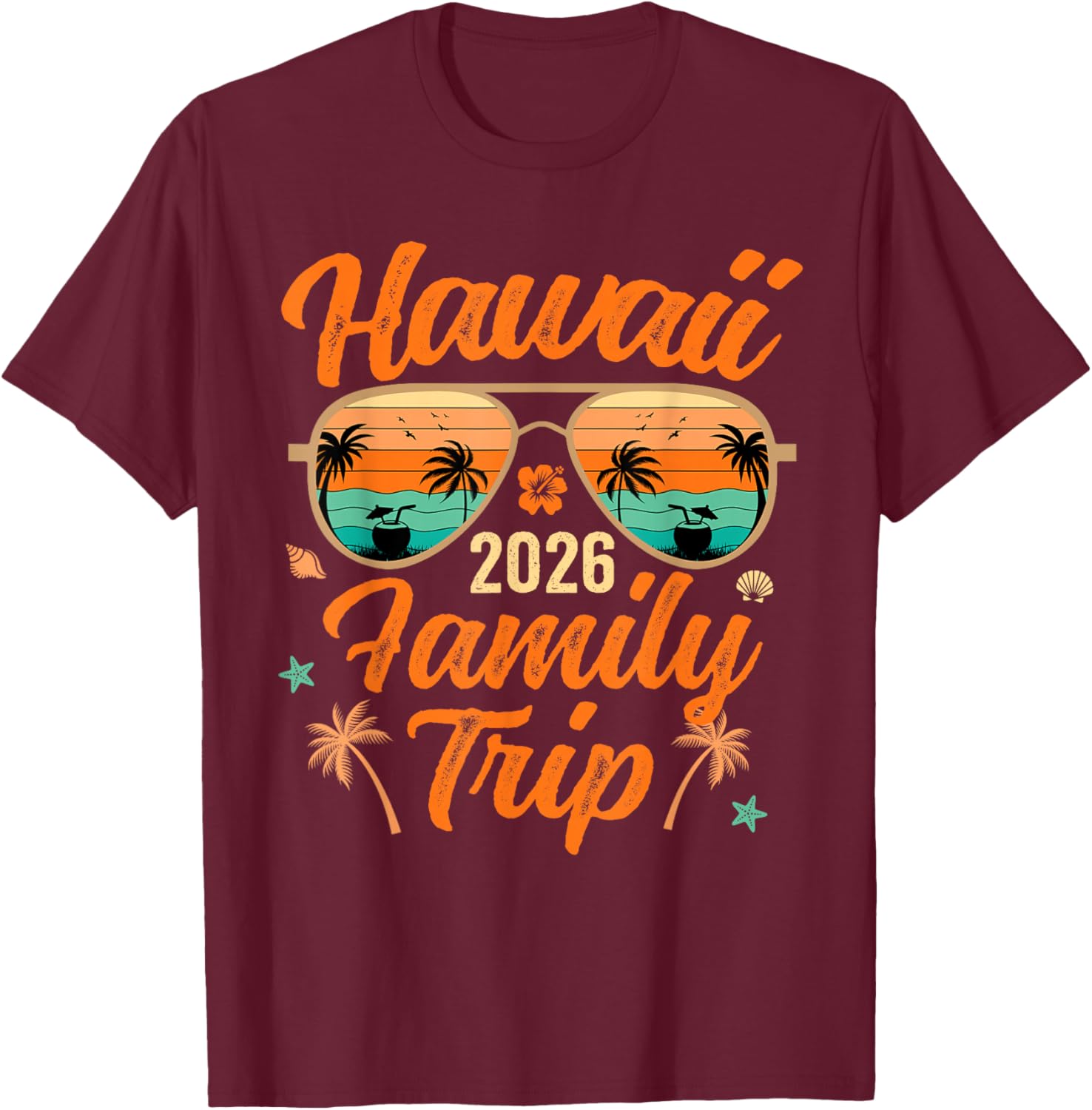 Hawaii Family Trip 2026 Vacation Hawaii Family Travel T-Shirt - T-Shirt | Maroon