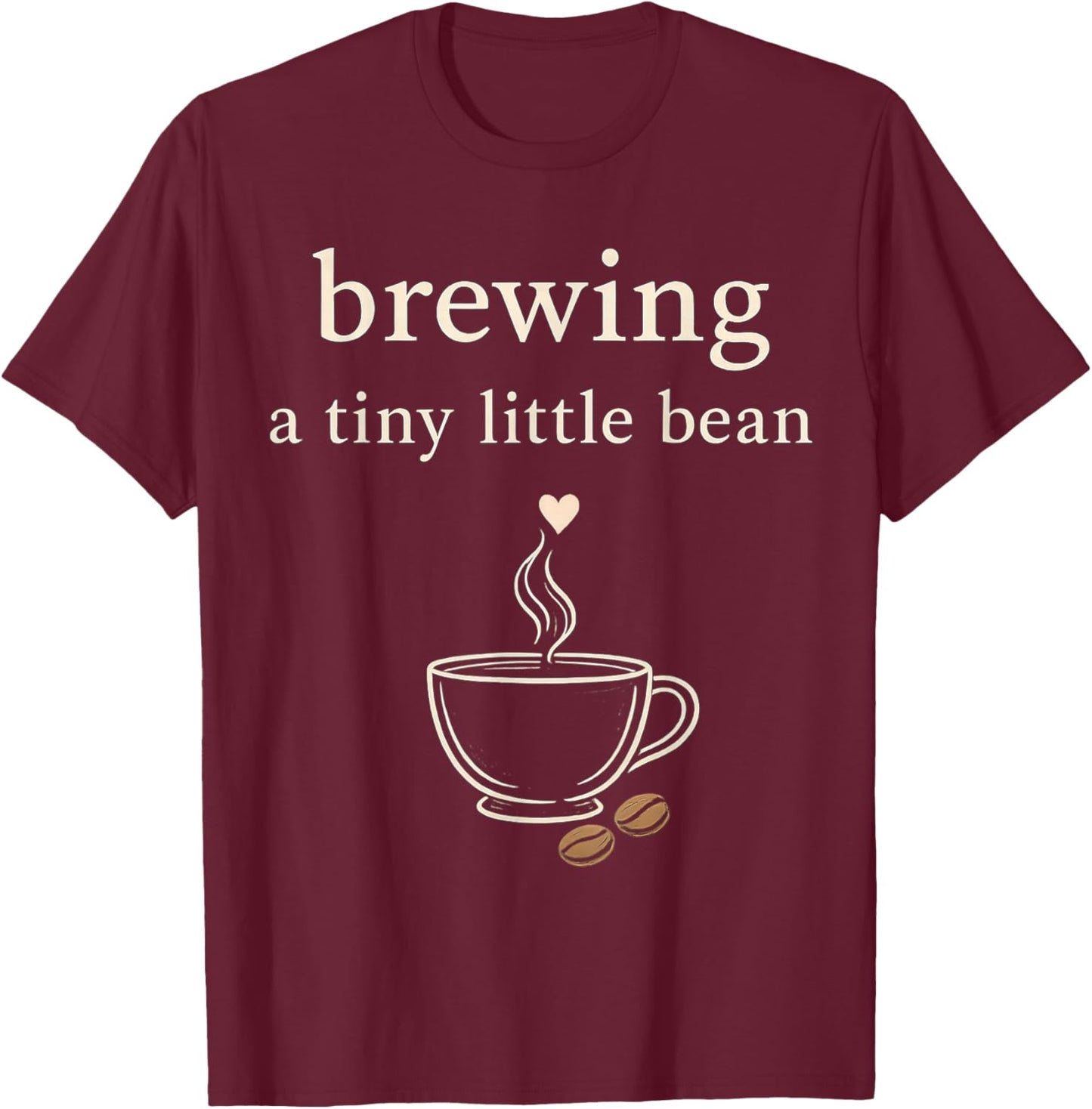 Brewing a Tiny Little Bean Funny Latte Pregnancy Reveal 2026 T-Shirt - T-Shirt | Maroon