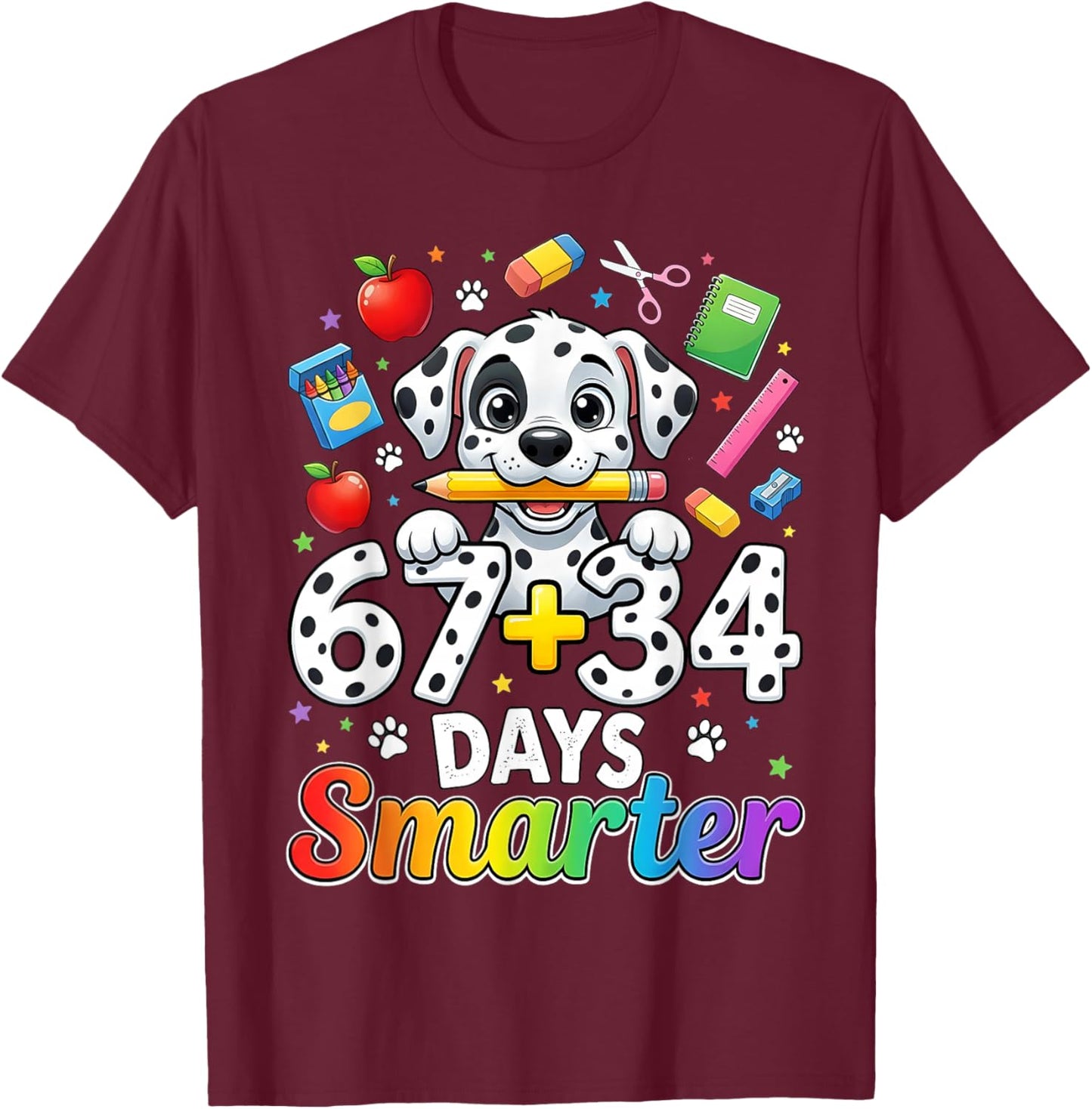 67 34 Days Smarter Dog 101 Day of School Girl Teacher Kid T-Shirt - T-Shirt | Maroon