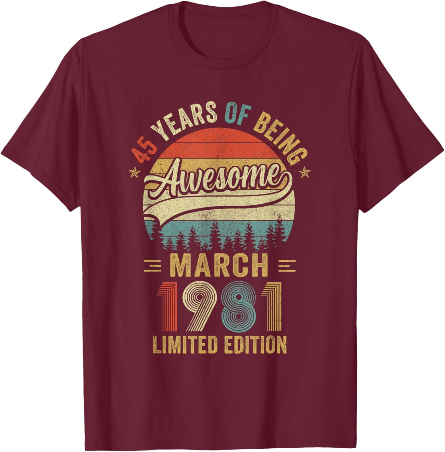 Vintage March 1981 Old 45Th Birthday Men Women T-Shirt - T-Shirt | Maroon