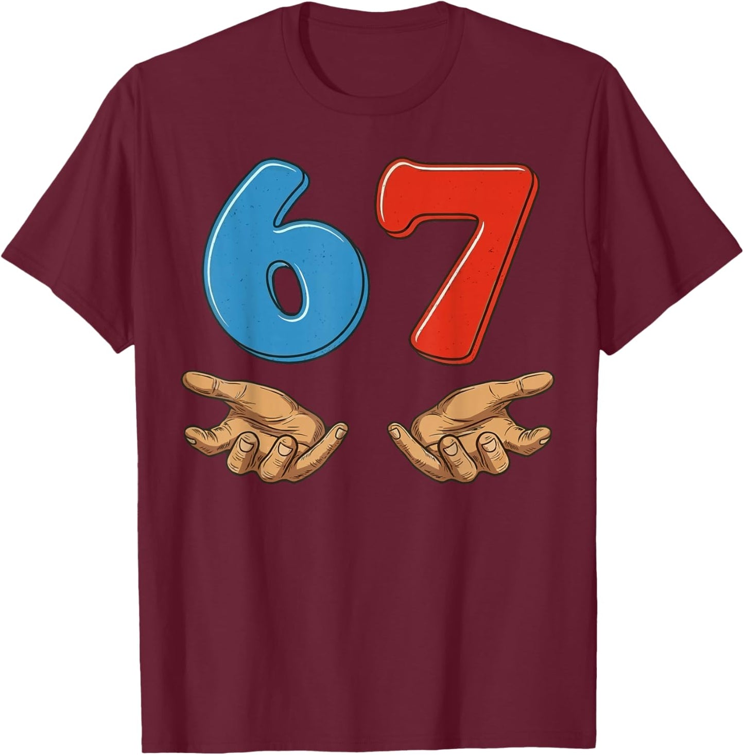 67 Six Seven T-Shirt - T-Shirt | Maroon