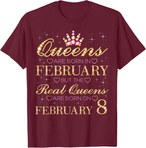 Real Queens are Born On February 8, 8th February Birthday T-Shirt - T-Shirt | Maroon