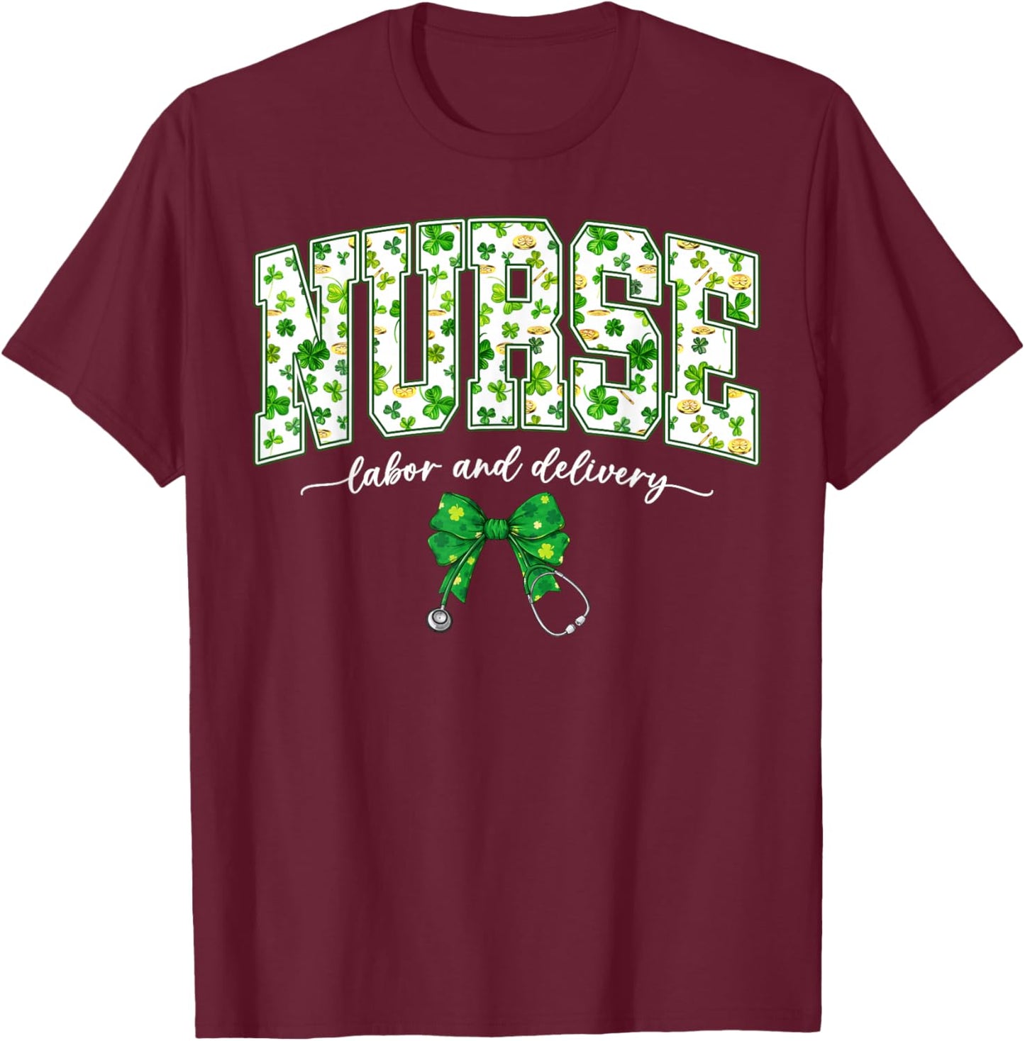 Nurse Labor and Delivery L&D Bow NICU Nurse St Patricks Day T-Shirt - T-Shirt | Maroon