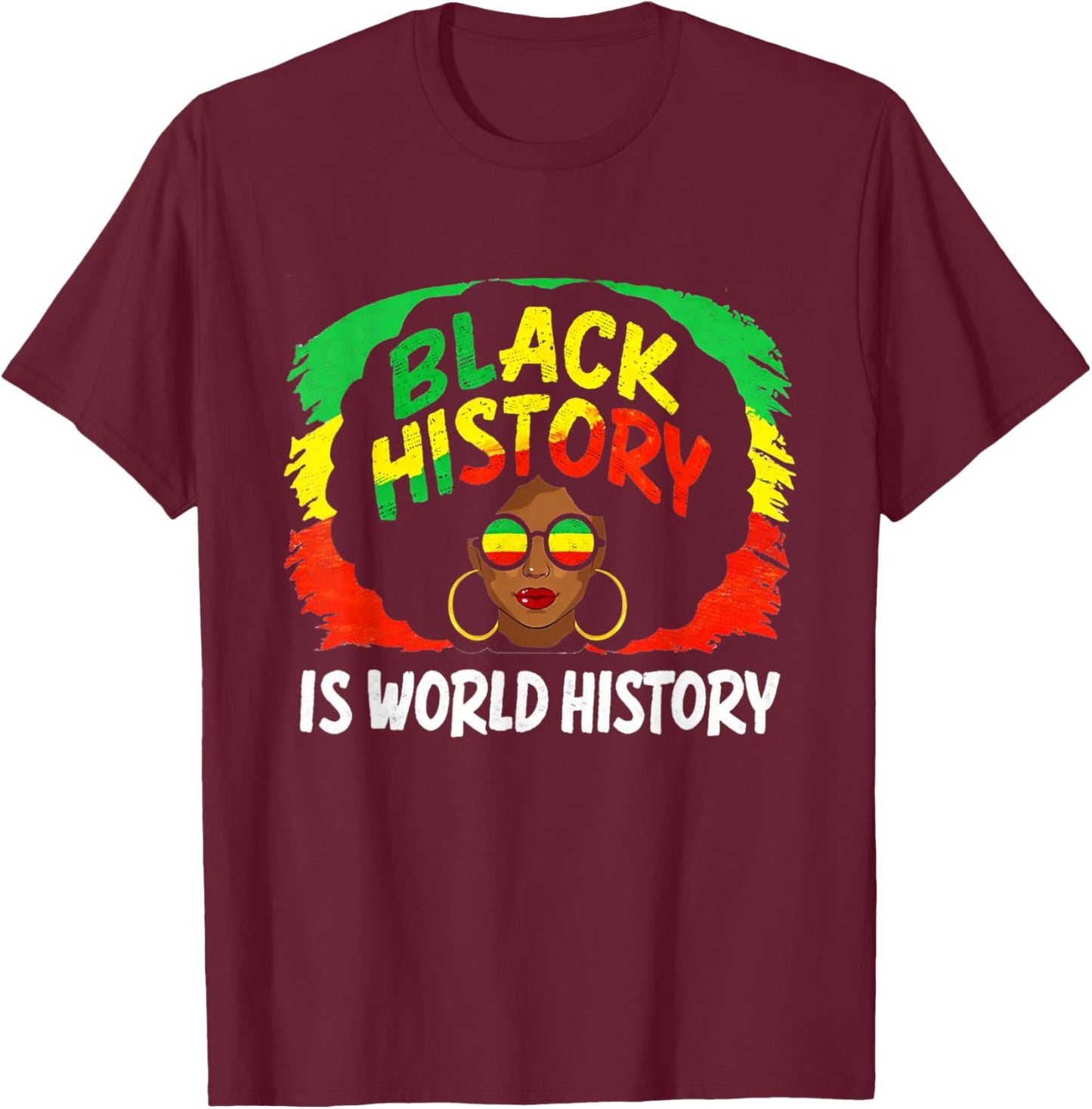 Black History is World History Afro Pride Pan-African T-Shirt - T-Shirt | Maroon