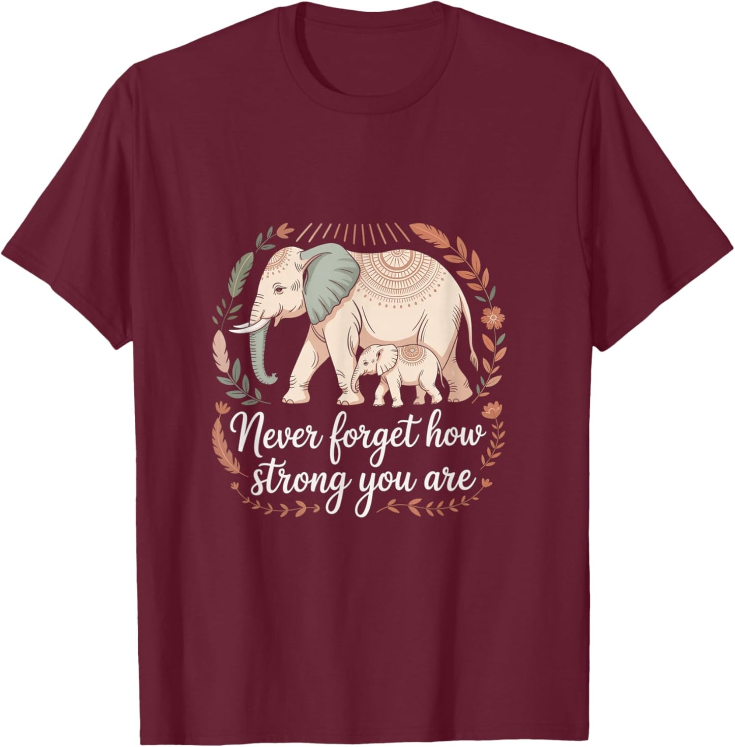 Boho Elephant Strength and Resilience Reminder T-Shirt - T-Shirt | Maroon