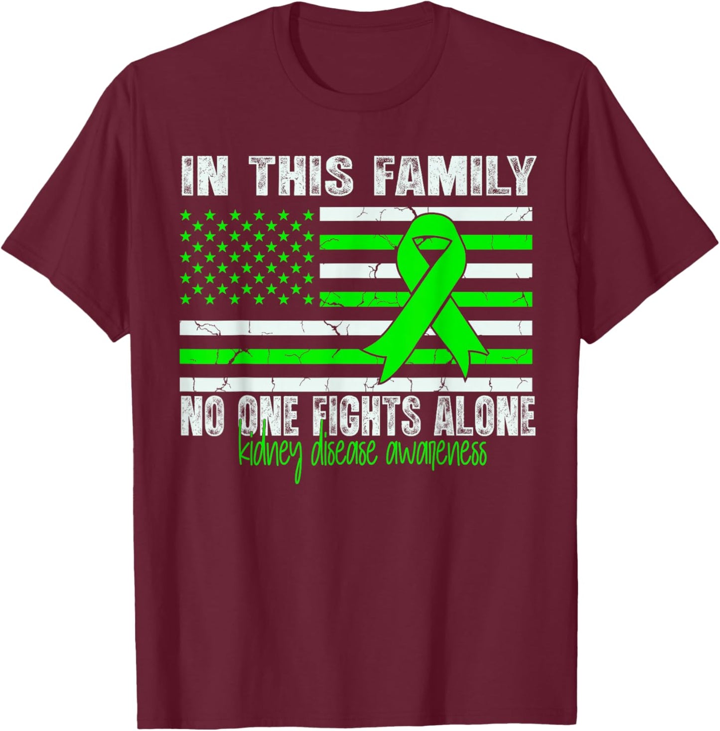 Kidney Disease Awareness Support Flag us Kidney Disease T-Shirt - T-Shirt | Maroon