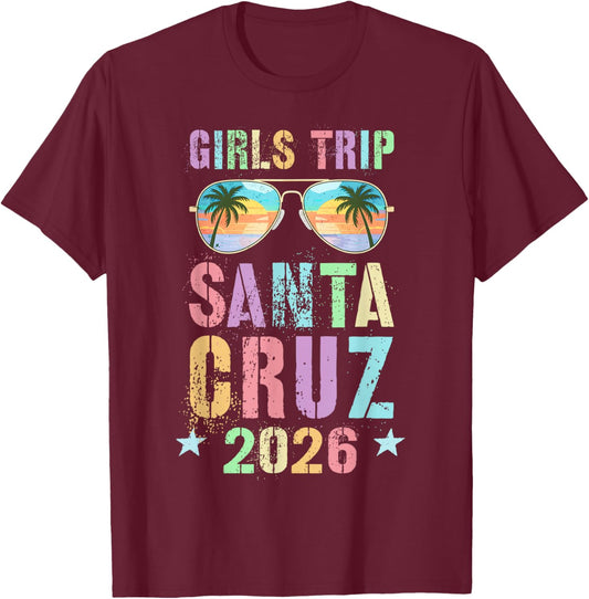 Fabulous Girls Trip Santa Cruz 2026 Vacay Beaching Travel T-Shirt - T-Shirt | Maroon