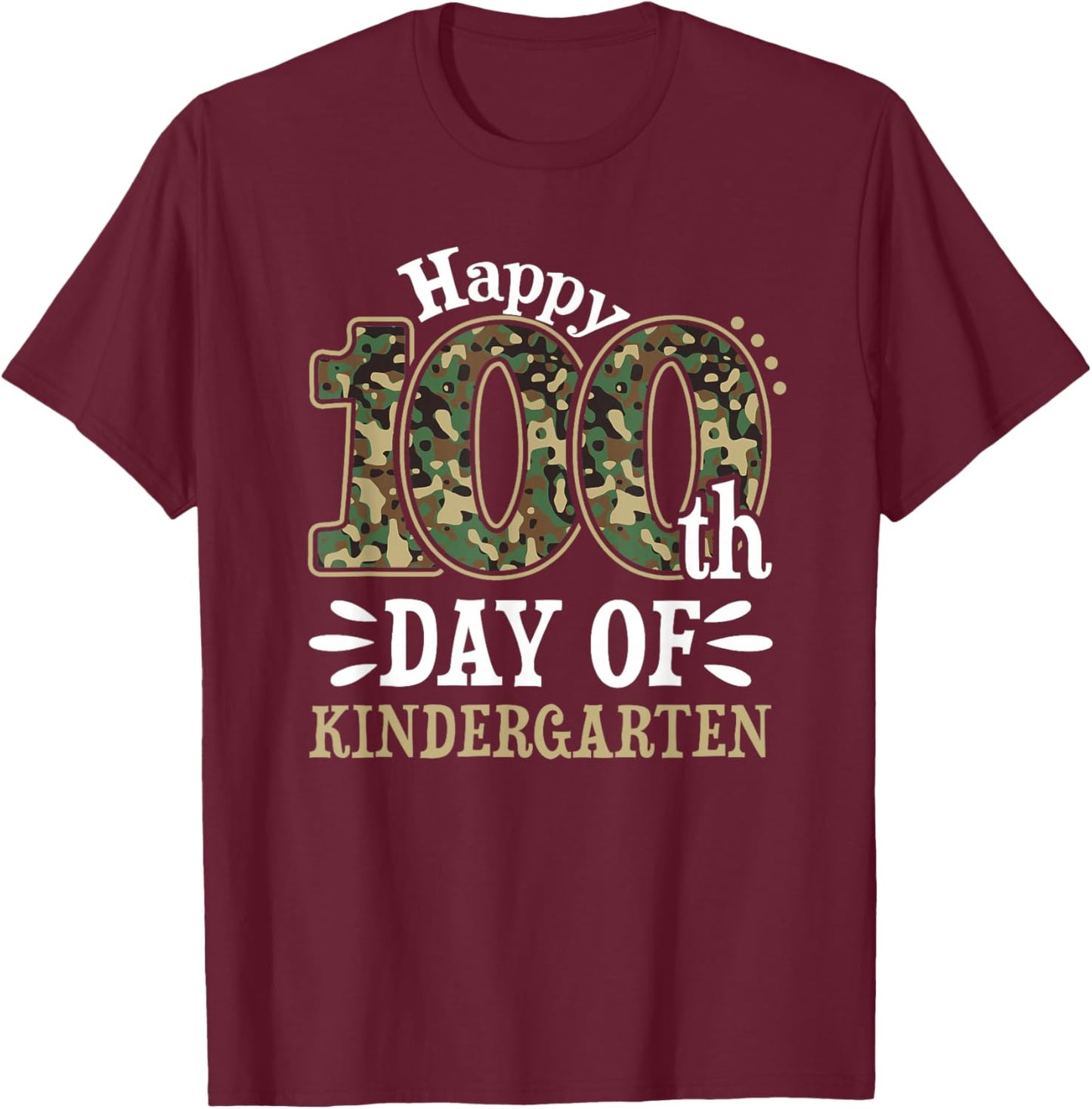 Happy 100th Day of Kindergarten Teacher Student Camouflage T-Shirt - T-Shirt | Maroon
