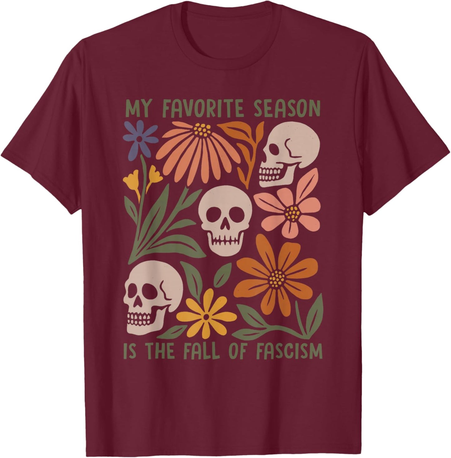 Halloween Retro My Favorite Season is The Fall of Fascism T-Shirt - T-Shirt | Maroon