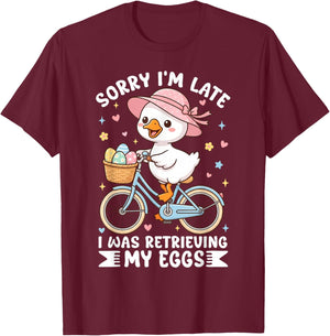 Sorry I'm Late I was Retrieving My Eggs Funny Goose Meme T-Shirt - T-Shirt | Maroon