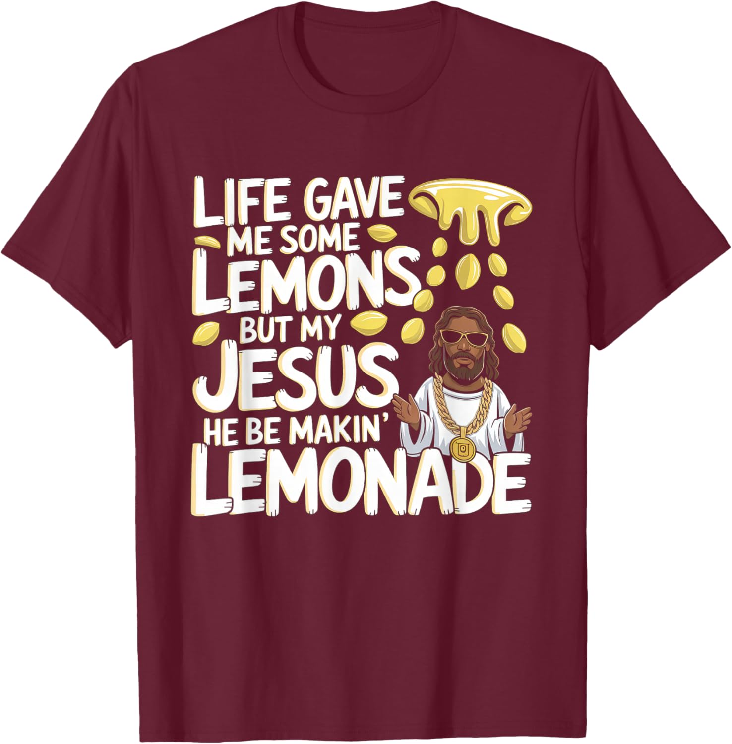 Life Gave Me Some Lemons Jesus Christian Cross Bible T-Shirt - T-Shirt | Maroon