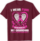 I Wear Pink in Memory of My Grandma Breast Cancer Awareness T-Shirt - T-Shirt | Maroon
