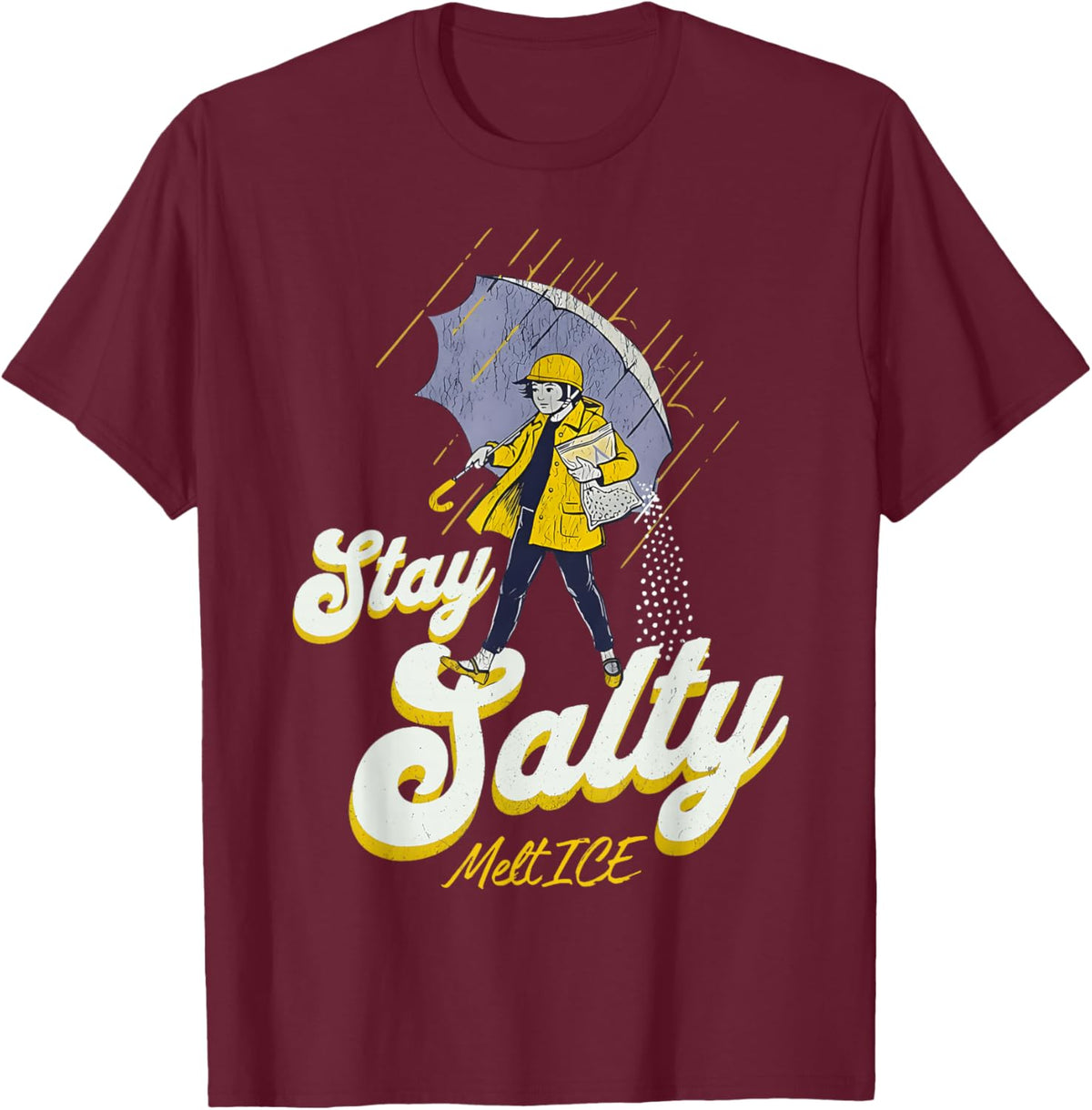 Salty Salt Melt Ice Funny Women Men T-Shirt - T-Shirt | Maroon