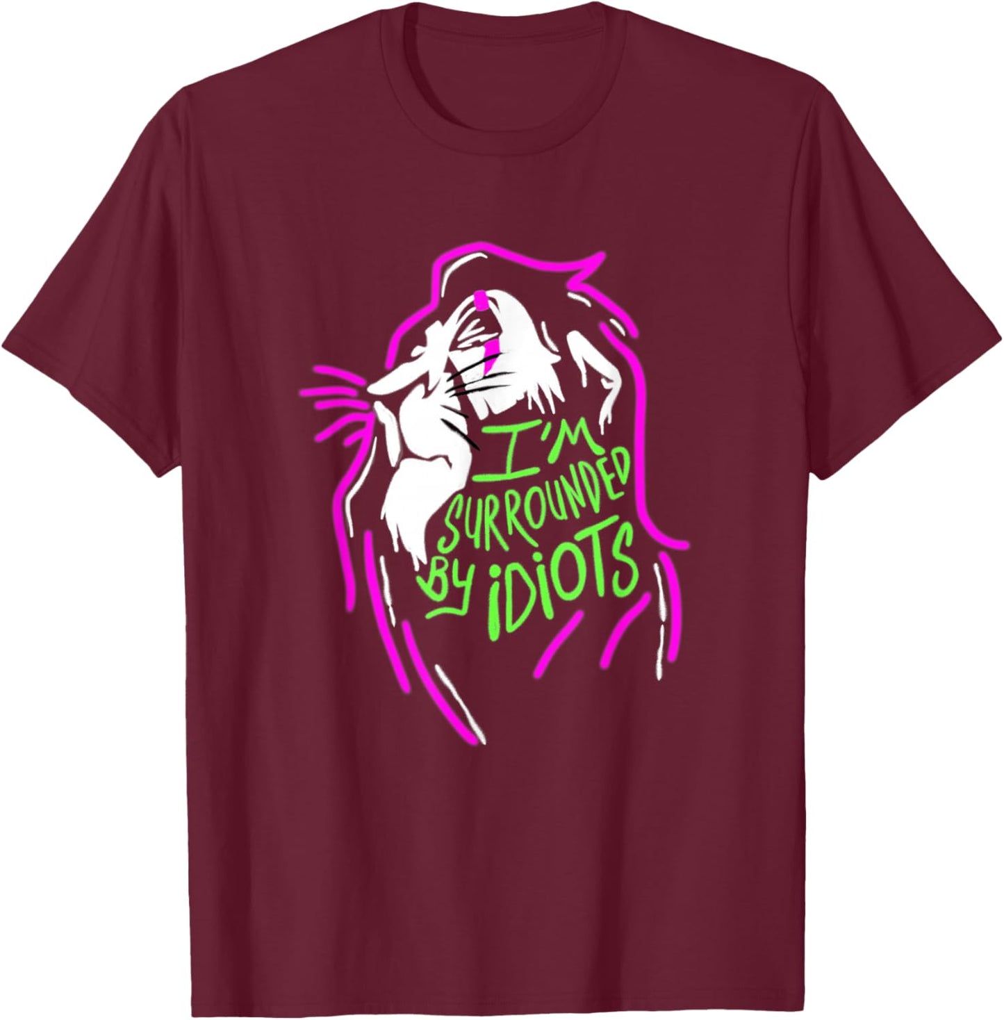Disney The Lion King Scar I'm Surrounded by Idiots Neon T-Shirt - T-Shirt | Maroon