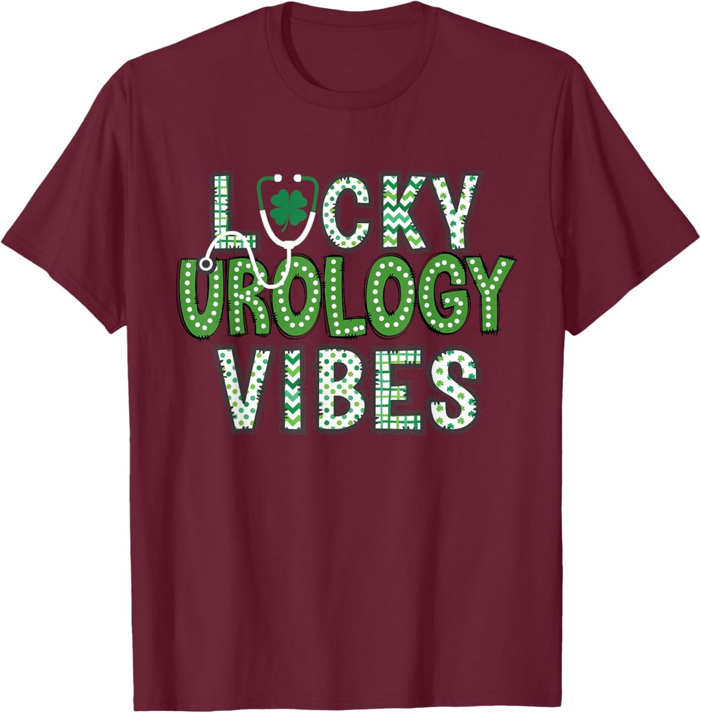 Lucky Urology Vibes St Patrick's Day Urologist Nurse Kidney T-Shirt - T-Shirt | Maroon