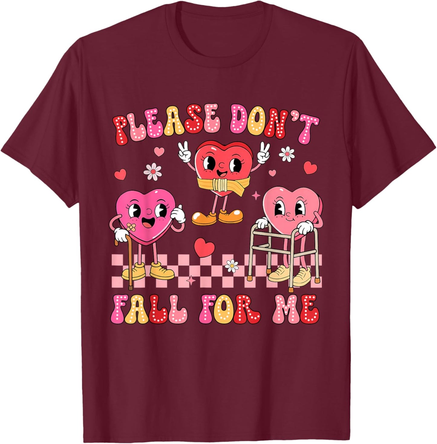 Valentine Please Don't Fall for Me PT Physical Therapists T-Shirt - T-Shirt | Maroon