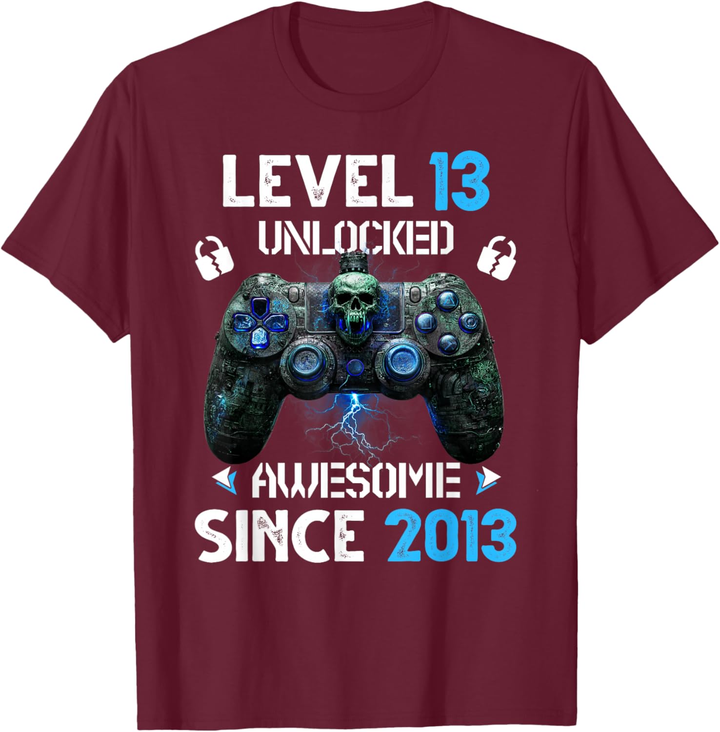 Level 13 Unlocked Awesome 2013 Video Game 13th Birthday Boy T-Shirt - T-Shirt | Maroon