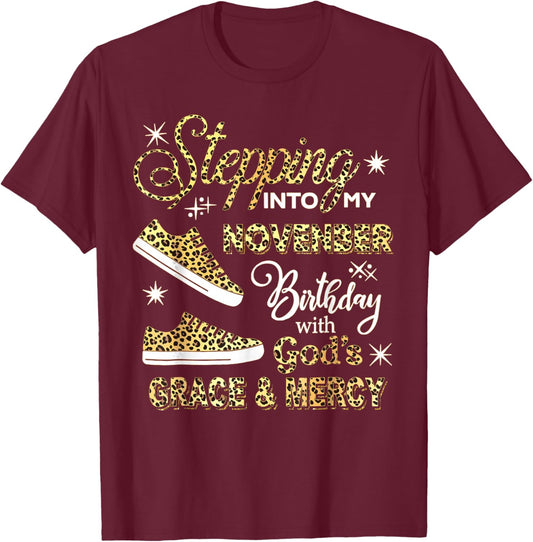 Stepping Into My November Birthday Leopard God Grace Mercy T-Shirt - T-Shirt | Maroon