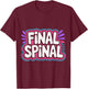 Final Spinal Cancer Awareness Strong T-Shirt - T-Shirt | Maroon