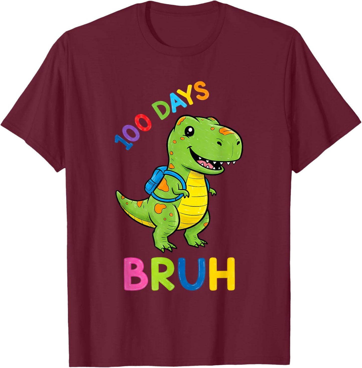 Bruh 100 Days of School Dinosaur Kids Girls Boys T-Shirt - T-Shirt | Maroon