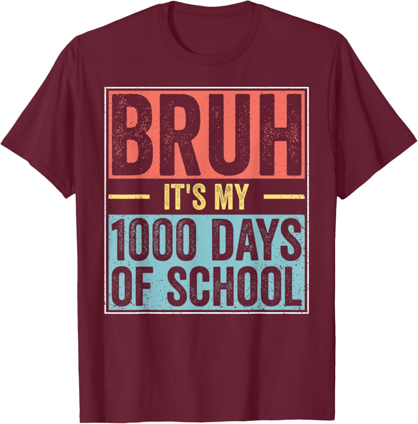 Bruh It's My 1000 Days of School 5th Grade Elementary Kids T-Shirt - T-Shirt | Maroon