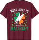 Matching St Patricks Day Most Likely to Bring The Malarkey T-Shirt - T-Shirt | Maroon