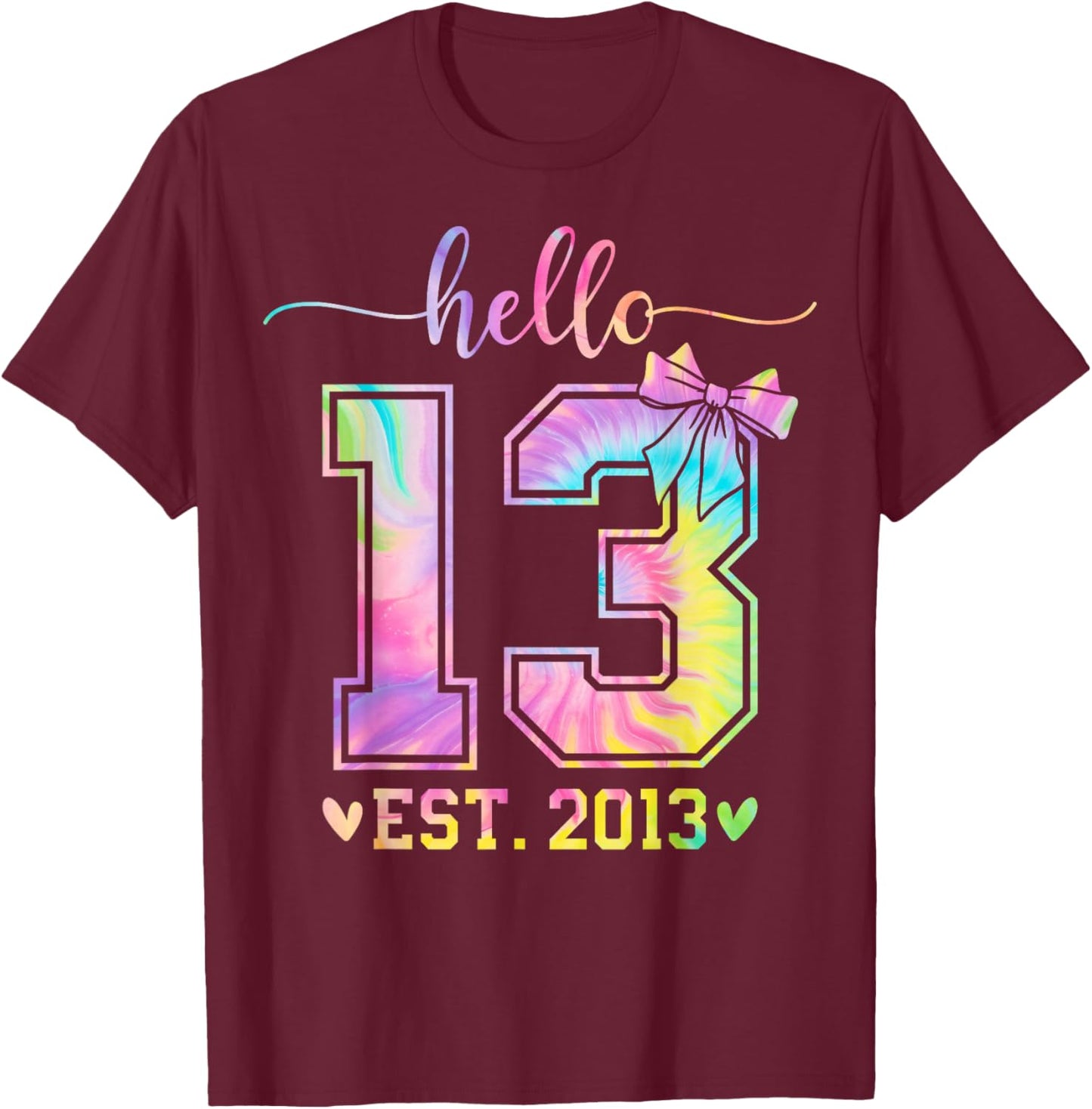 Hello Thirteen EST 2013 13th Birthday Coquette 13 Year Girl T-Shirt - T-Shirt | Maroon