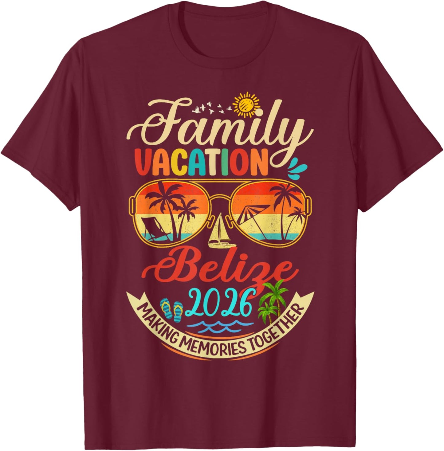 Family Vacation Belize 2026 Memories Family Summer Trip T-Shirt - T-Shirt | Maroon