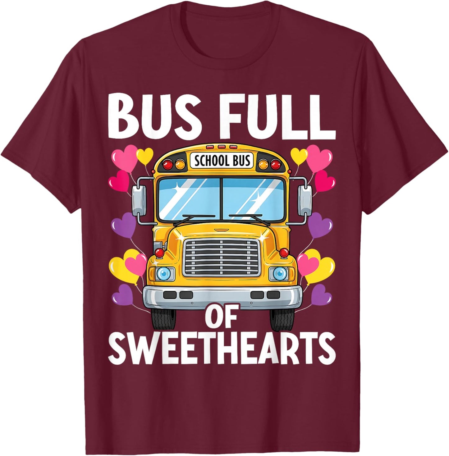 School Bus Full of Sweethearts Valentine's Day T-Shirt - T-Shirt | Maroon