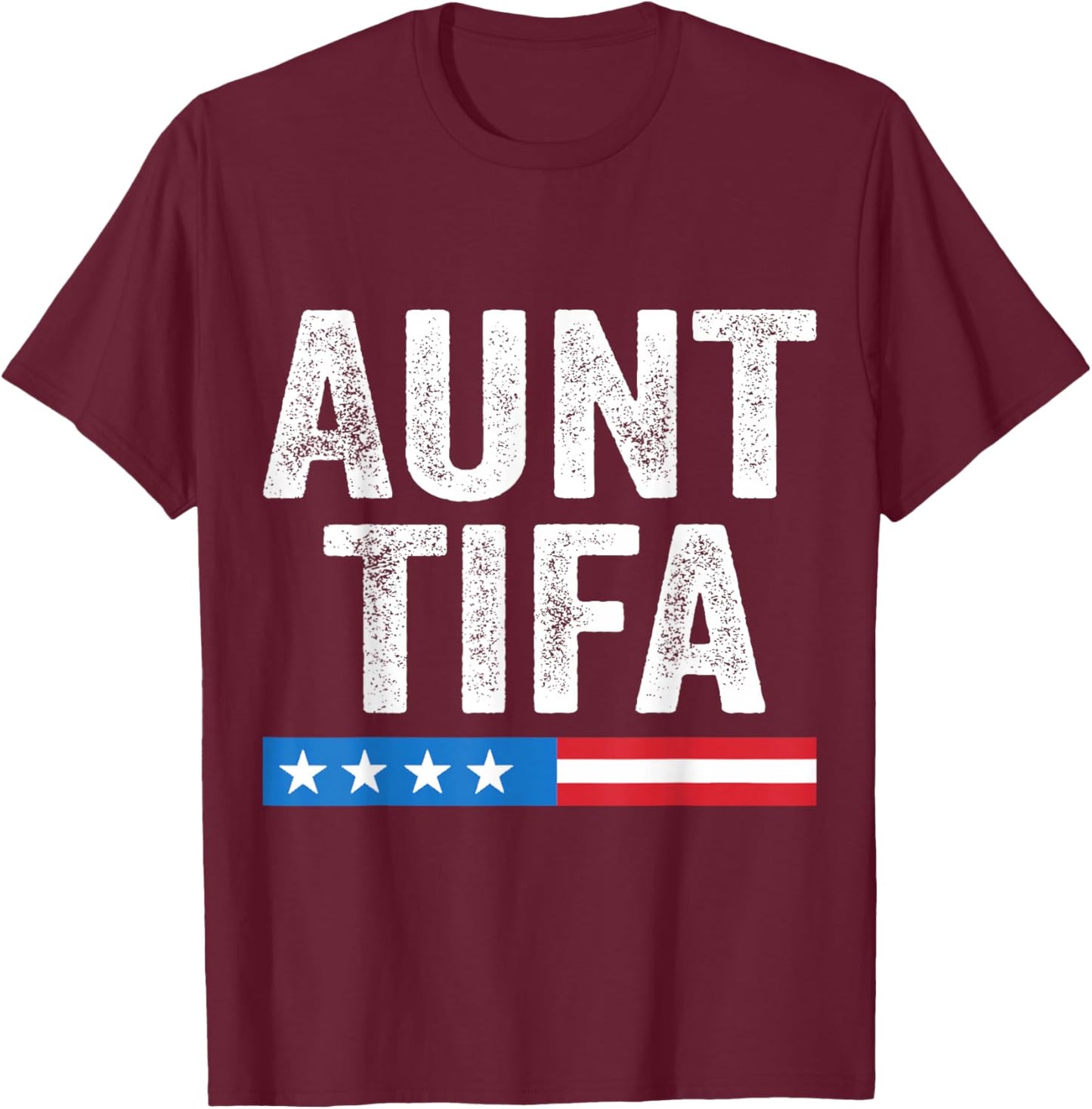 Aunt Tifa American Flag Funny I Am Aunt Tifa American T-Shirt - T-Shirt | Maroon