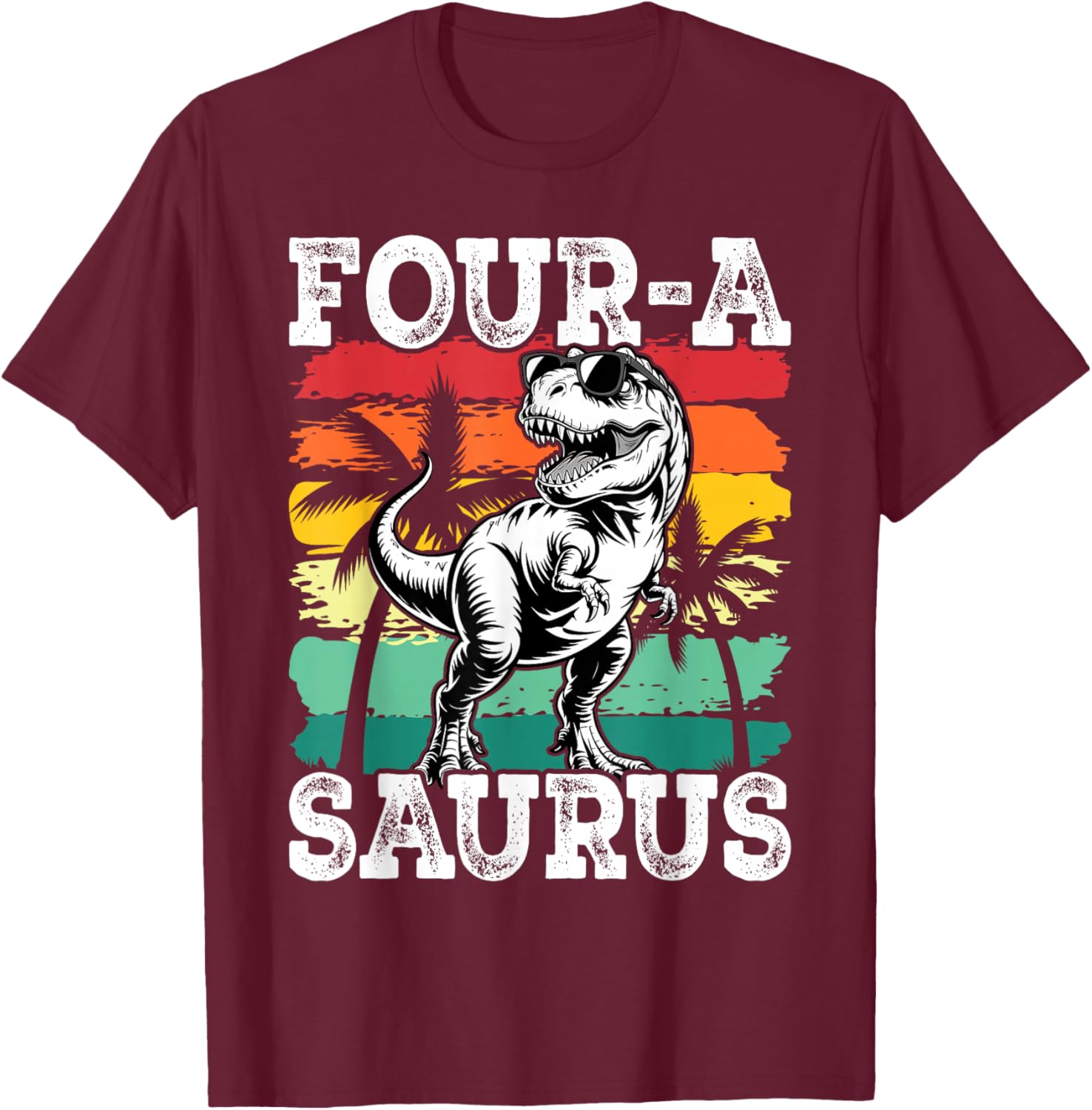 Four a Saurus Birthday T Rex 4 Year Old Dino 4th Dinosaur T-Shirt - T-Shirt | Maroon