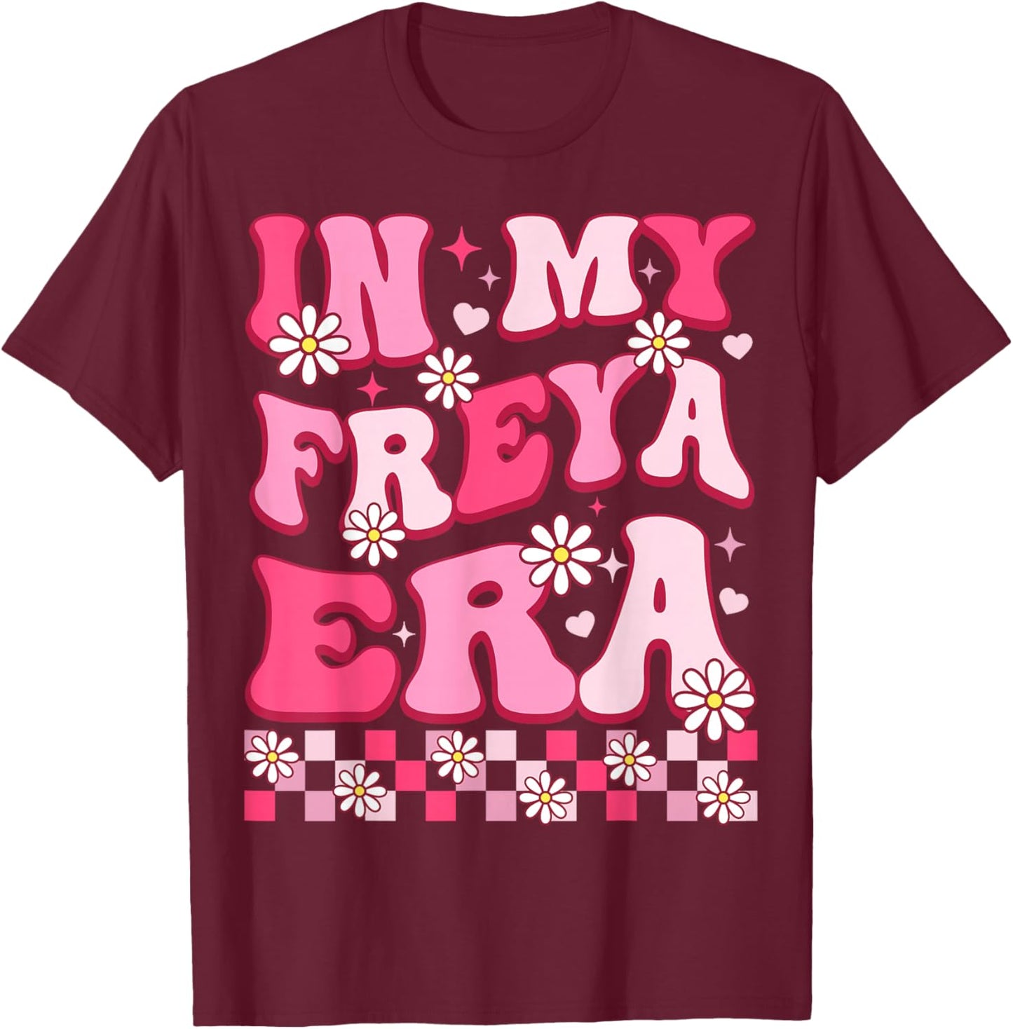 in My Freya Era Funny Freya Heart Women Kids T-Shirt - T-Shirt | Maroon