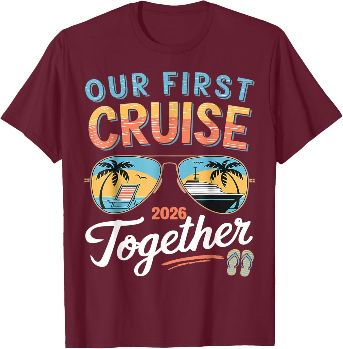 Our First Cruise 2026 Together Young Matching Couples Cruise T-Shirt - T-Shirt | Maroon