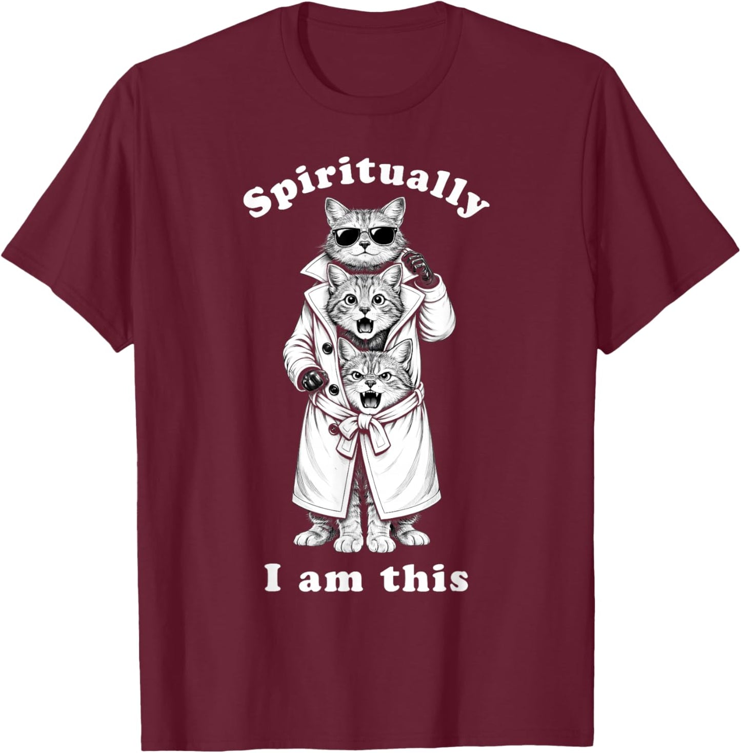 Funny Cats in Trench Coat Chaotic Feral Relatable Meme Cute T-Shirt - T-Shirt | Maroon