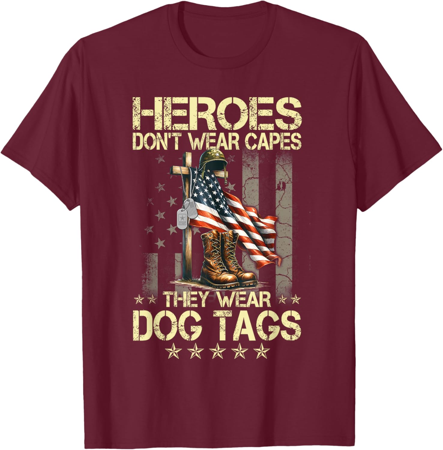 Heroes Don't Wear Capes They Wear Dog Tags Combat Boots Vet T-Shirt - T-Shirt | Maroon