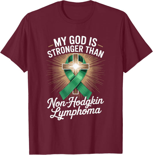 My God is Stronger Than Non Hodgkin Lymphoma T-Shirt - T-Shirt | Maroon