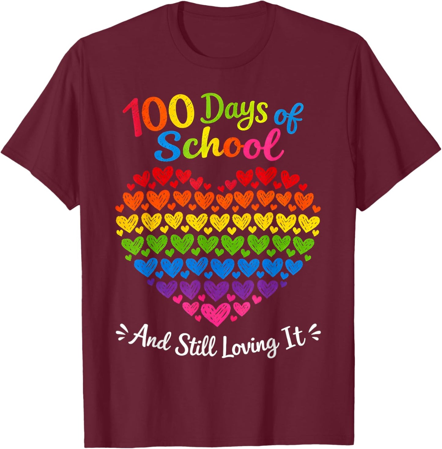 Vintage 100 Days School Still Loving It Rainbow Hearts T-Shirt - T-Shirt | Maroon