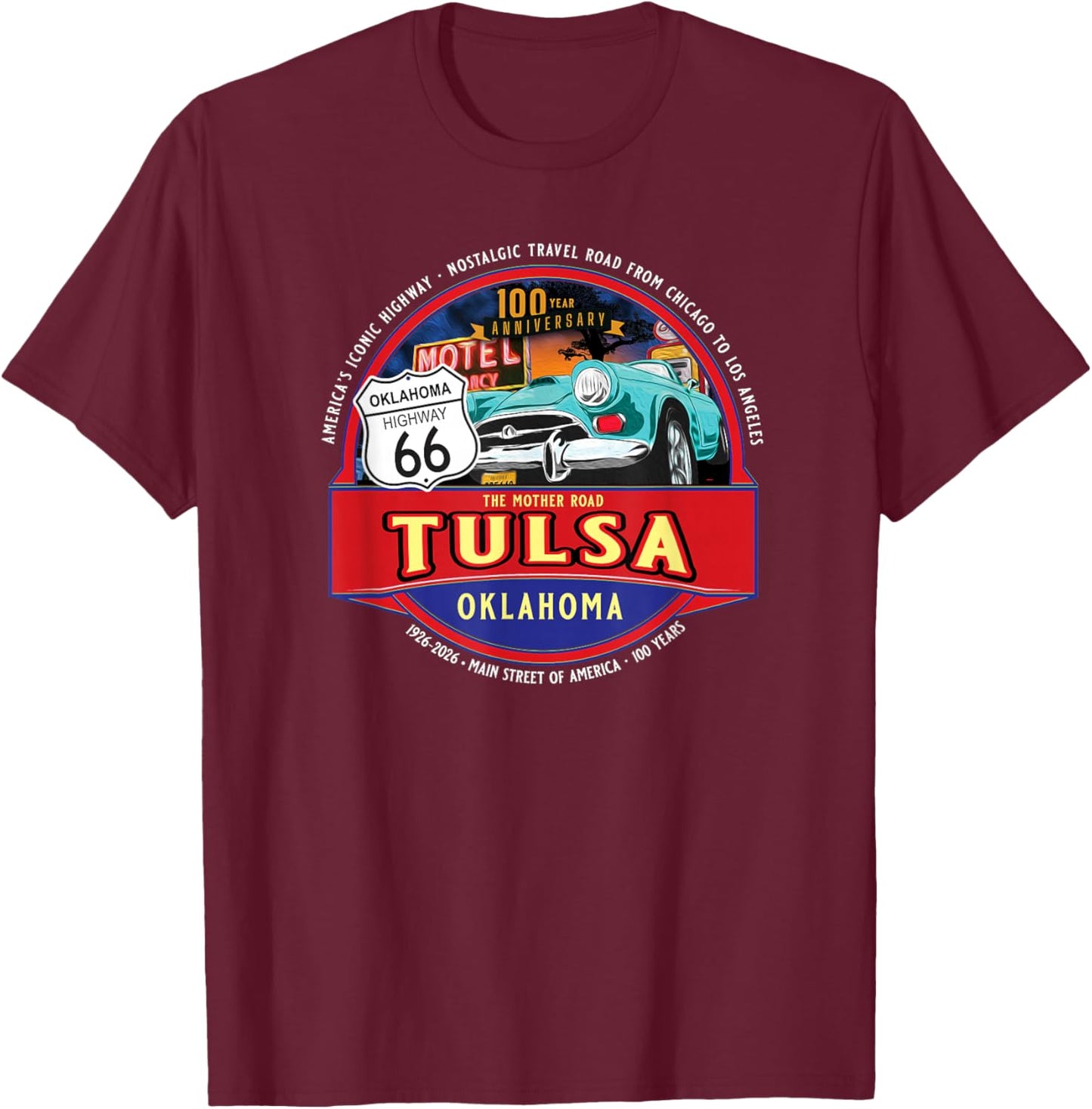 100 Years Tulsa Oklahoma Iconic Highway 66 Souvenir T-Shirt - T-Shirt | Maroon