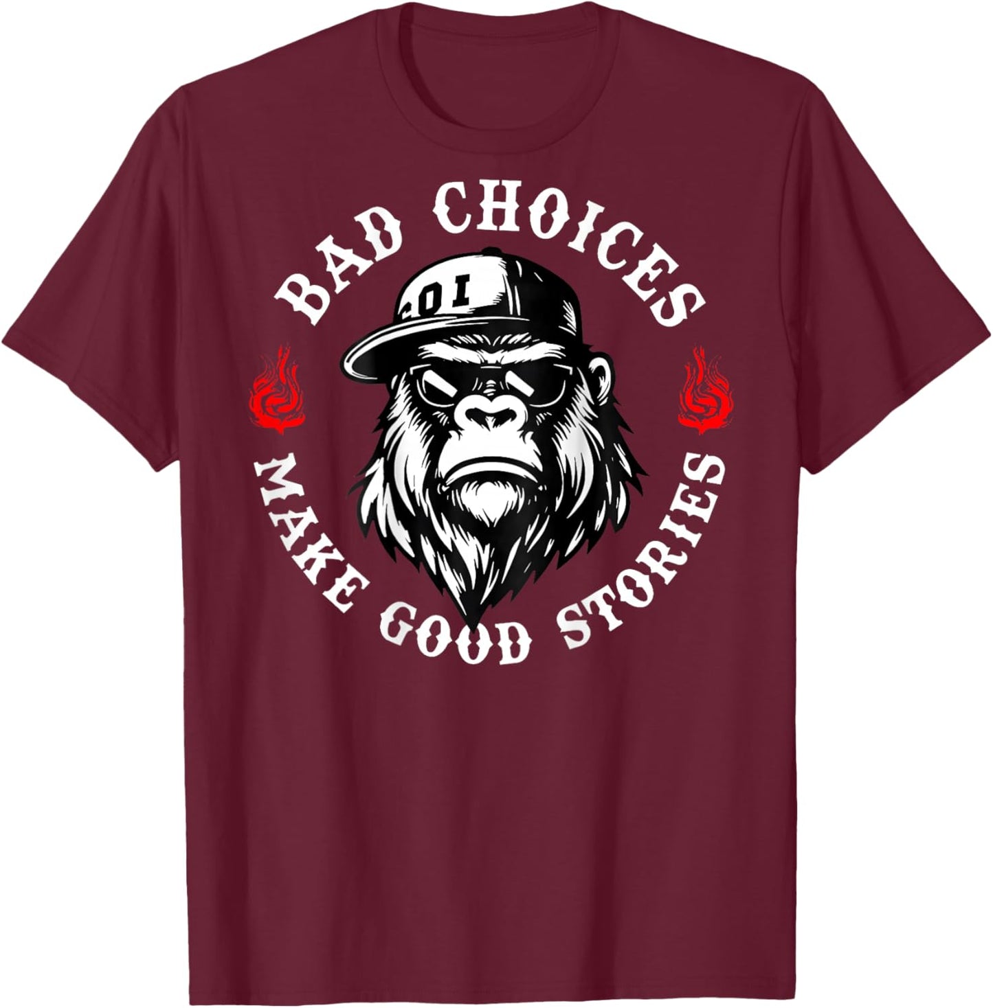 Bad Choices Make Good Stories Funny Monkey (On Back) T-Shirt - T-Shirt | Maroon
