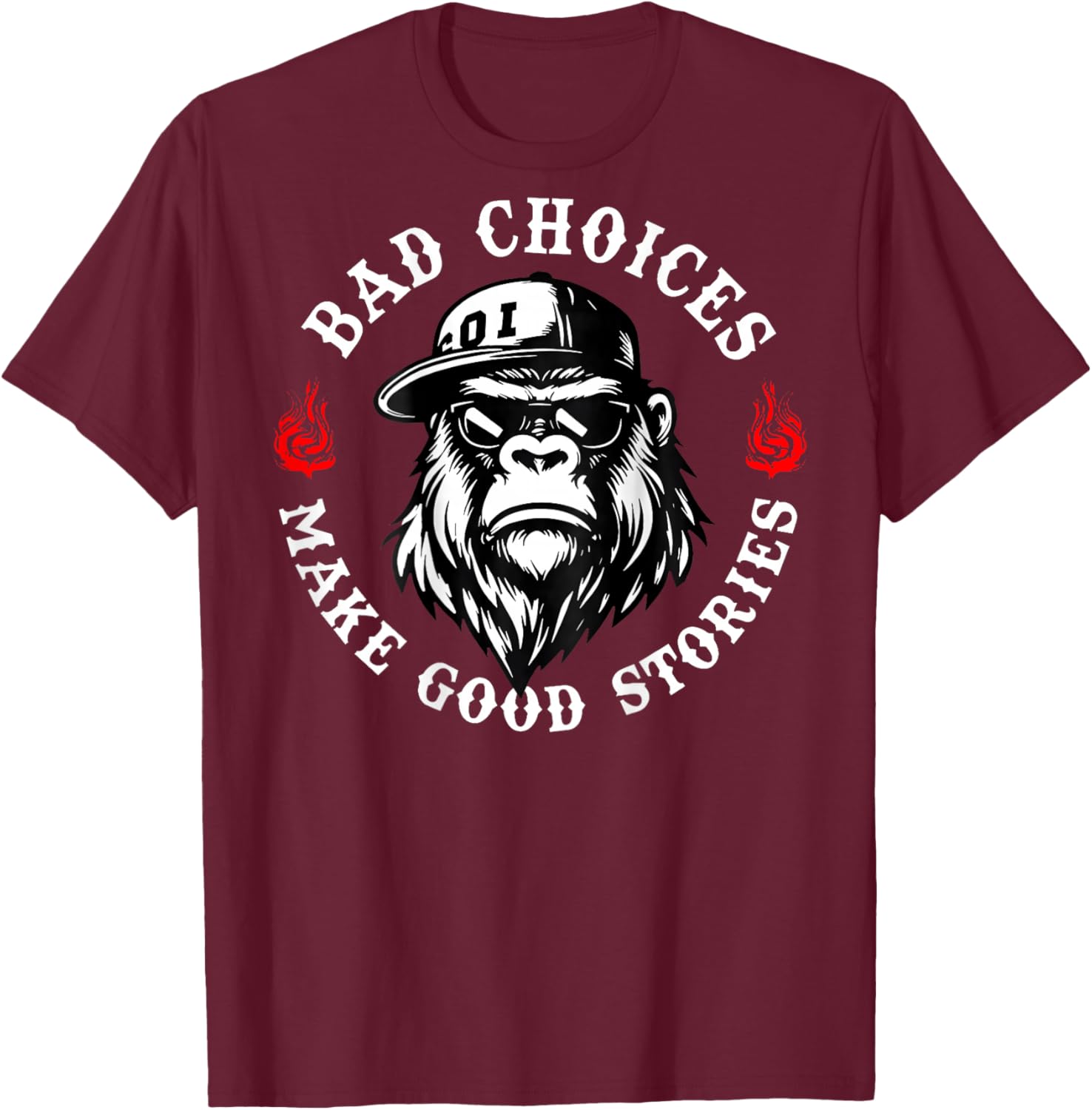 Bad Choices Make Good Stories Funny Monkey (On Back) T-Shirt - T-Shirt | Maroon