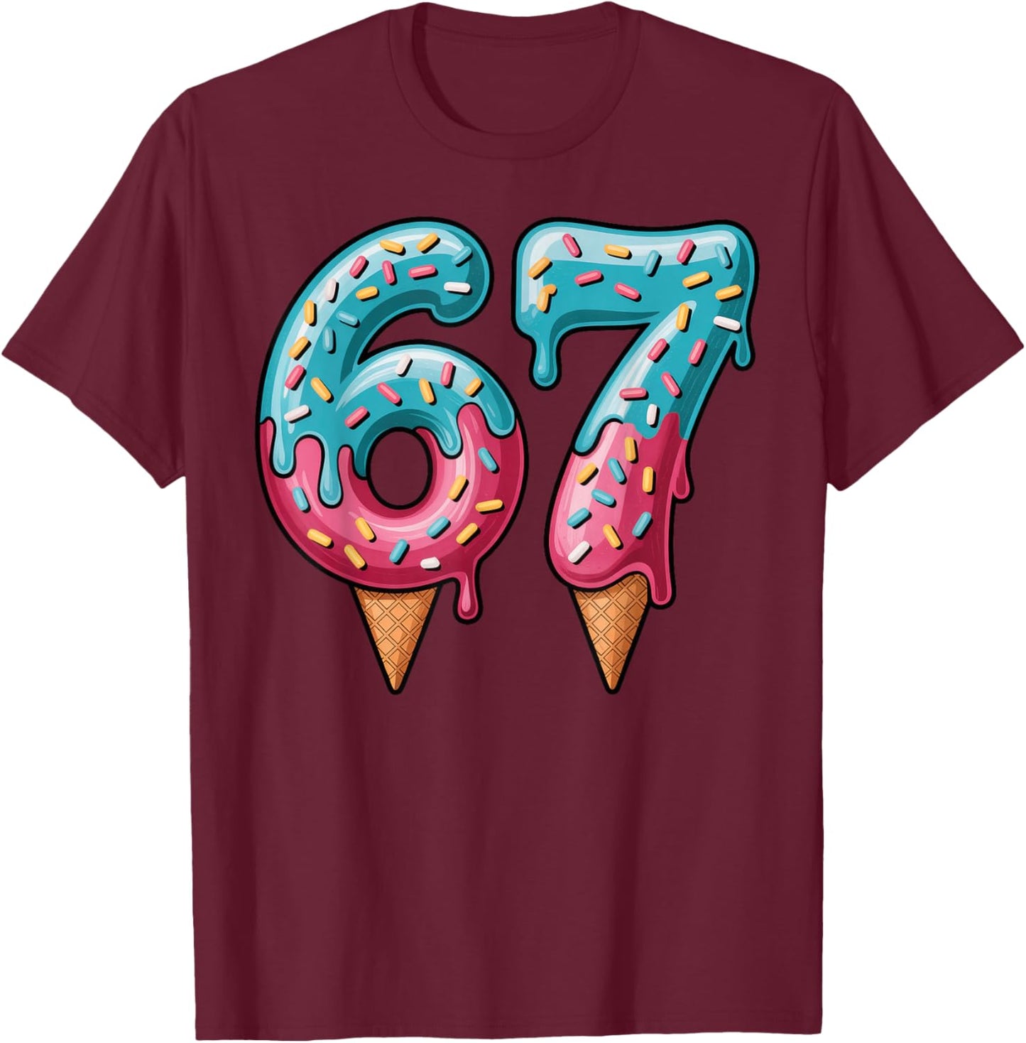 67 Ice Cream Drip Meme T-Shirt - T-Shirt | Maroon