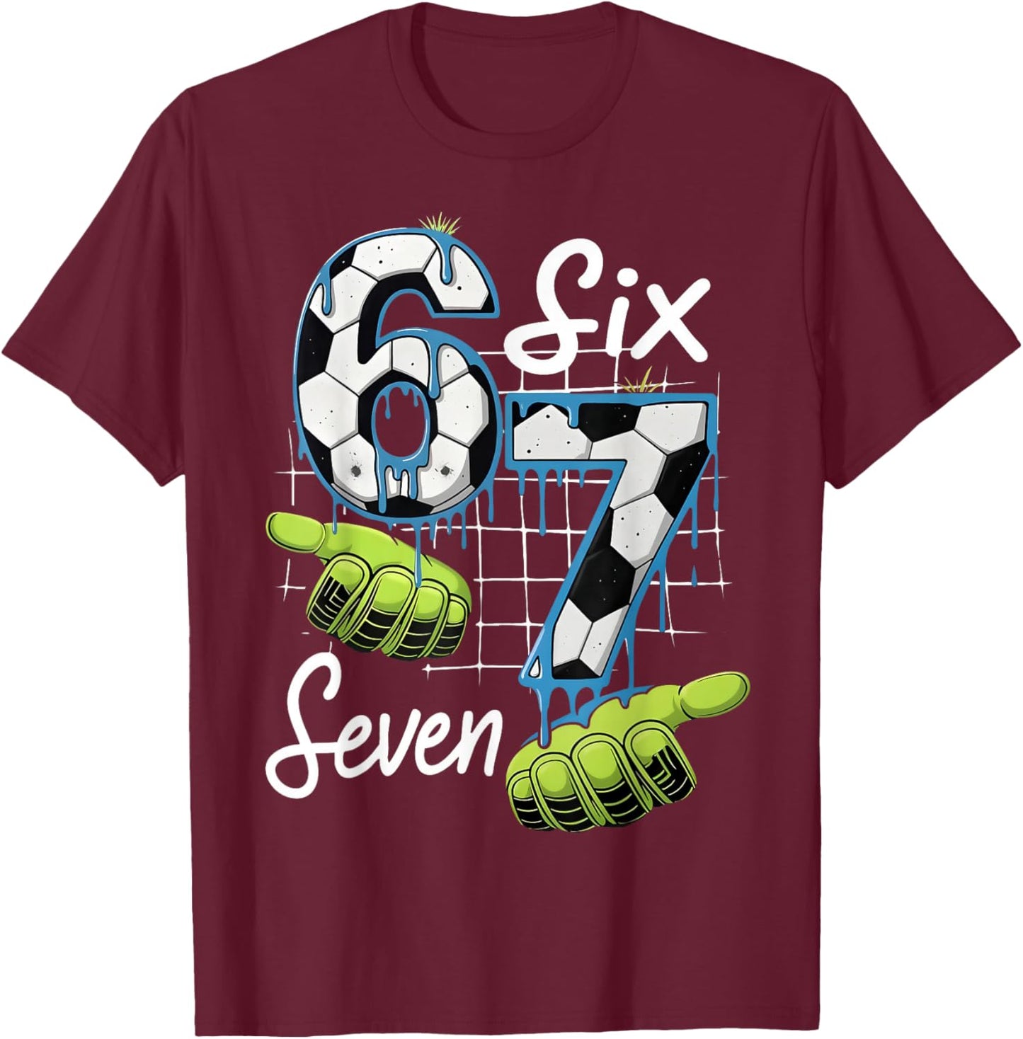 Cool Soccer 67 Drip Hands Six Seven Gen Alpha Meme Boy Kid T-Shirt - T-Shirt | Maroon