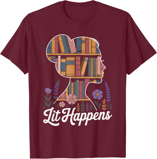 Lit Happens Literary Book Reading Librarian English Teacher T-Shirt - T-Shirt | Maroon