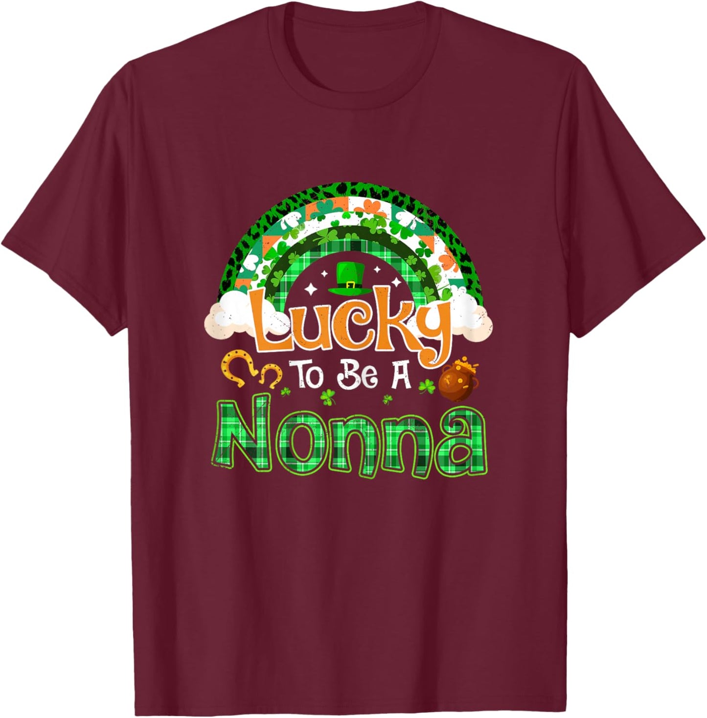 Lucky to Be Nonna Grandma Shamrock Rainbow St Patricks Day T-Shirt - T-Shirt | Maroon
