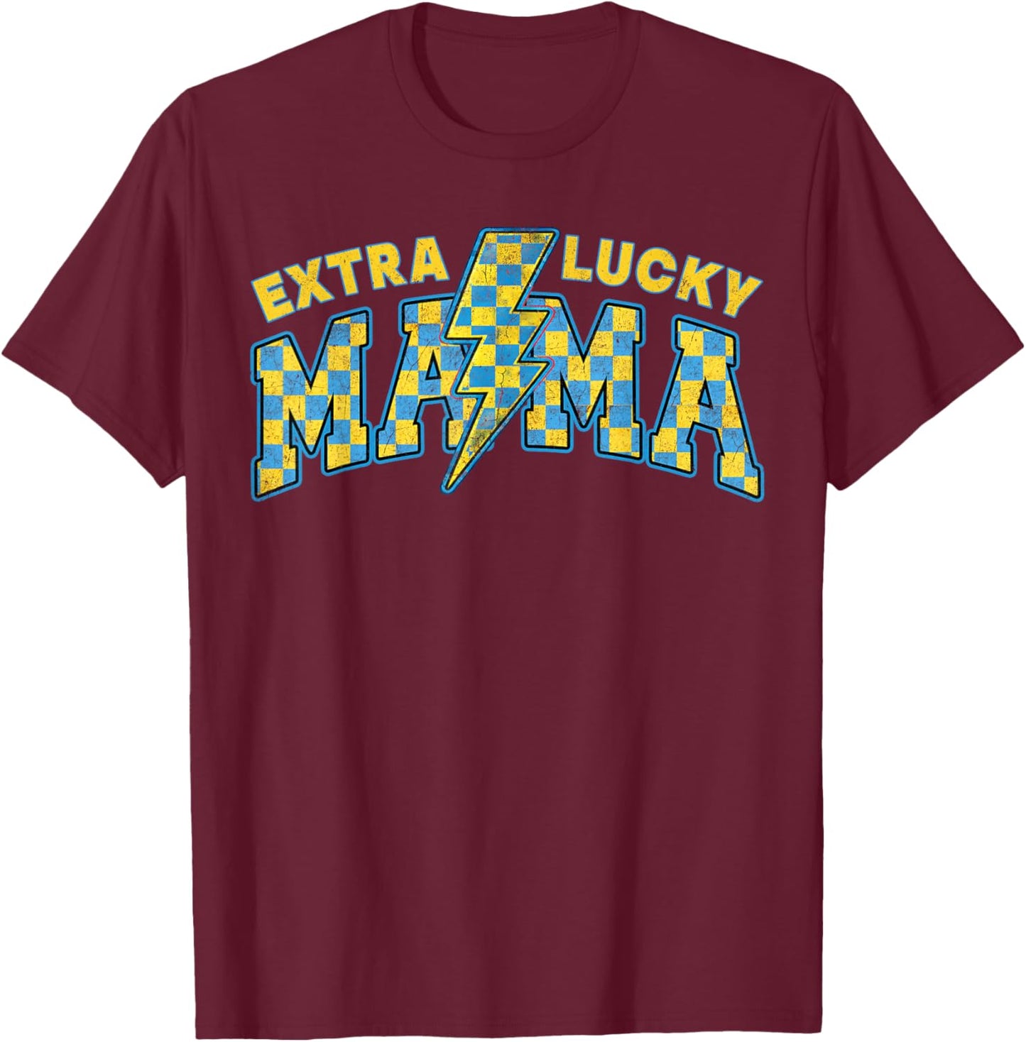 Extra Lucky Mama Down Syndrome Mom Son Daughter March 21 T-Shirt - T-Shirt | Maroon