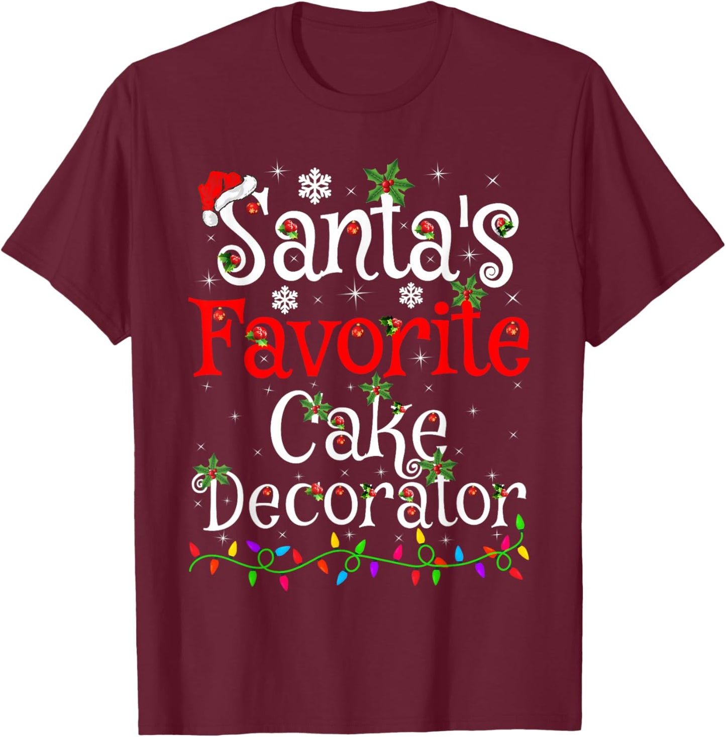 Santa Favorite Cake Decorator Christmas Family Funny Xmas T-Shirt - T-Shirt | Maroon
