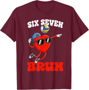 Volleyball 67 Six Seven Bruh Meme Heart Funny Valentine Gift T-Shirt - T-Shirt | Maroon